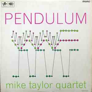 Mike Taylor Quartet - Pendulum album