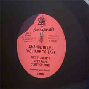 Mikey Jarrett, Papa Richie, Bobby Culture - Chance In Life We Have To Take album