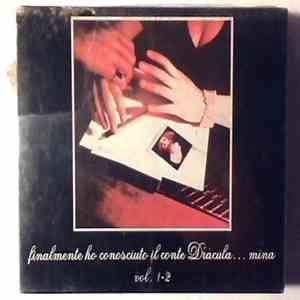 Mina  - Finalmente Ho Conosciuto Il Conte Dracula - Vol 1 + Vol 2 album