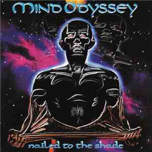 Mind Odyssey - Nailed To The Shade album