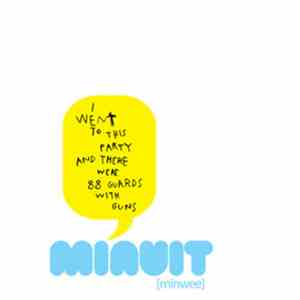 Minuit - I Went To This Party And There Were 88 Guards With Guns album