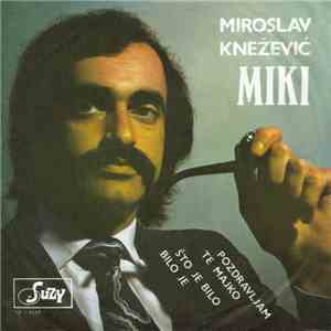 Miroslav Knežević Miki - Pozdravljam Te Majko album