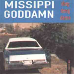 Missippi Goddamm - Ding Dong Damn album