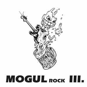 Mogul Rock - Mogul Rock III. album