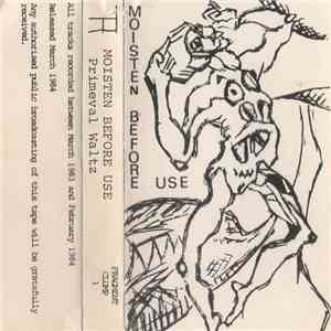 Moisten Before Use - Primeval Waltz album