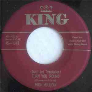 Moon Mullican - (Don't Let Temptation) Turn You Around / All I Need Is You album