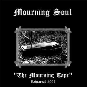 Mourning Soul - The Mourning Tape - Rehearsal 2007 album