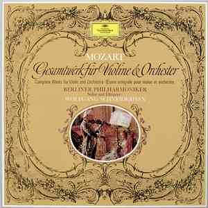 Mozart, Berliner Philharmoniker Solist Und Dirigent: Wolfgang Schneiderhan - Gesamtwerk Für Violine Und Orchester album