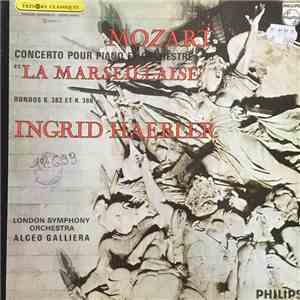 Mozart, Ingrid Haebler, The London Symphony Orchestra, Alceo Galliera - Concerto Pour Piano Et Orchestre "La Marseillaise" - Rondos K. 382 Et K. 386 album