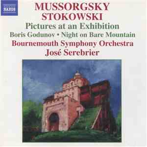Mussorgsky, Stokowski, Bournemouth Symphony Orchestra, José Serebrier - Pictures At An Exhibition • Boris Godunov • Night On Bare Mountain album