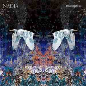Nadja  - Thaumogenesis + Thaumoradiance album