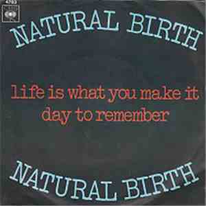 Natural Birth - Life Is What You Make It / Day To Remember album