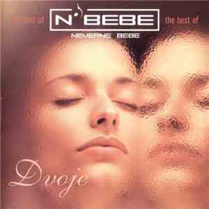Neverne Bebe - The Best Of - Dvoje (Neverne Bebe IV) album