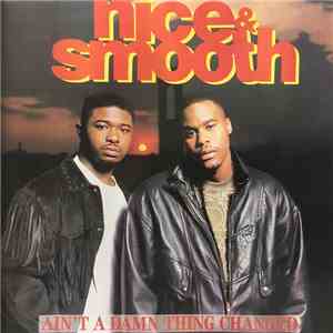 Nice & Smooth - Ain't A Damn Thing Changed album