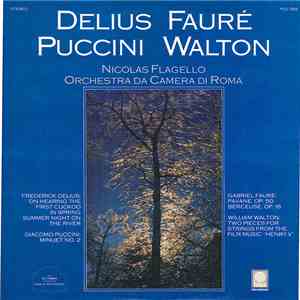 Nicolas Flagello, Orchestra Da Camera Di Roma, Frederick Delius, Gabriel Fauré, Sir William Walton, Giacomo Puccini - Delius Faure Puccini Walton album