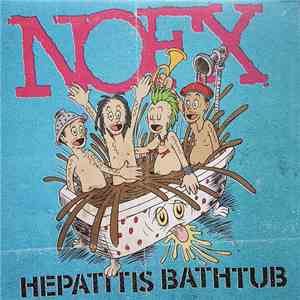 NOFX - Hepatitis Bathtub album