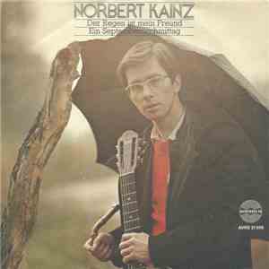 Norbert Kainz - Der Regen Ist Mein Freund / Ein Septembernachmittag album