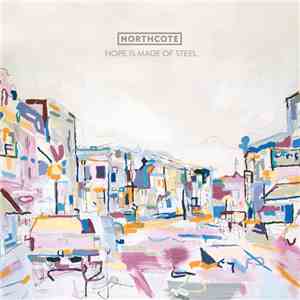 Northcote - Hope Is Made Of Steel album