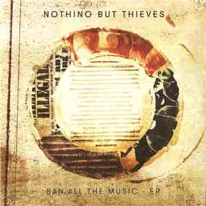 Nothing But Thieves - Ban All The Music EP album