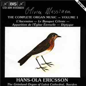Olivier Messiaen - Hans-Ola Ericsson - The Complete Organ Music, Volume 1 album