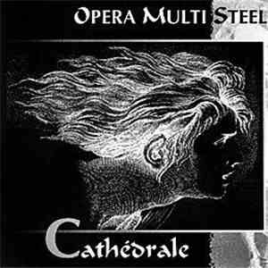 Opera Multi Steel - Cathédrale album