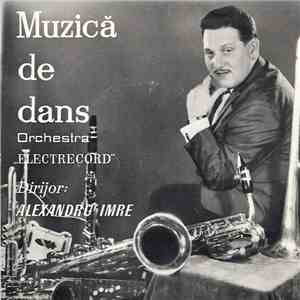 Orchestra Electrecord Dirijor: Alex. Imre - Muzică De Dans album
