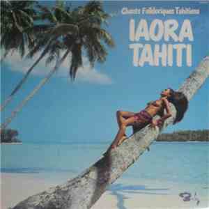 Orchestre Arthur Iriti - Iaora Tahiti - Chants Folkloriques Tahitiens album