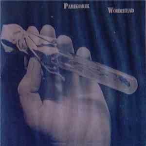 Paregorik / Wormhead - Paregorik / Wormhead album