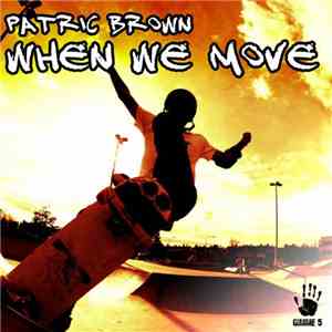 Patric Brown - When We Move album