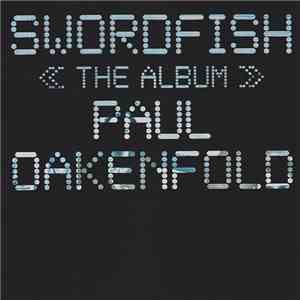 Paul Oakenfold - Swordfish > album