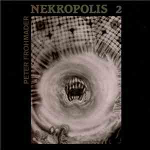 Peter Frohmader - Nekropolis 2 album