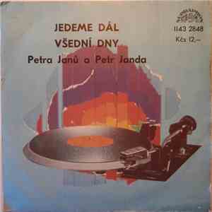 Petra Janů A Petr Janda - Jedeme Dál / Všední Dny album