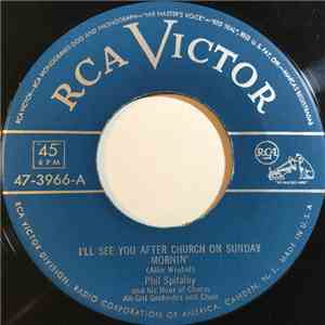 Phil Spitalny, Phil Spitalny And His Hour Of Charm All-Girl Orchestra and Choir - I'll See You After Church On Sunday album