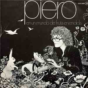 Piero  - En Un Mundo De Fruta Encendida album