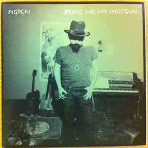 Pigpen - Bring Me My Shotgun album