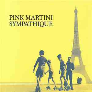 Pink Martini - Sympathique album