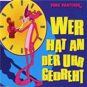 Pink Panther - Wer Hat An Der Uhr Gedreht album