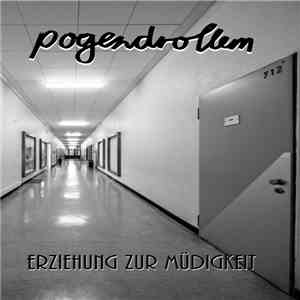 Pogendroblem - Erziehung Zur Müdigkeit album