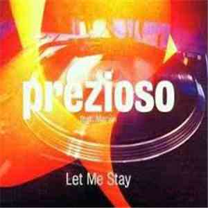 Prezioso Feat. Marvin - Let Me Stay album
