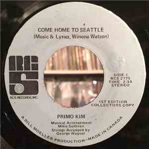 Primo Kim - Come Home To Seattle / To Be Near album
