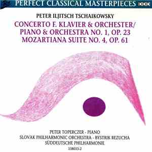 Pyotr Ilyich Tchaikovsky - Concerto F. Klavier & Orchester/Piano & Orchestra No. 1, Op. 23 Mozartiana Suite No. 4, Op. 61 album