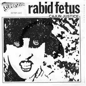 Rabid Fetus - Cajun Justice album