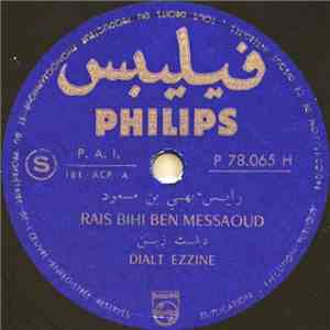 رايس بهي بن مسعود = Rais Bihi Ben Messaoud - ديلت الزين / مرحبا يلصحب = Dialt Ezzine / Marhaba Ya L'sshab album