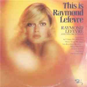 Raymond Lefevre And His Orchestra - This Is Raymond Lefevre album
