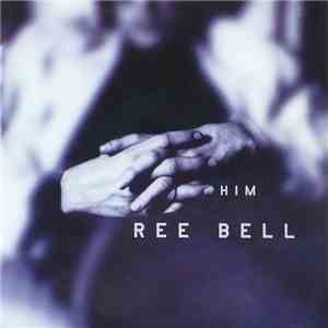 Ree Bell - Him album