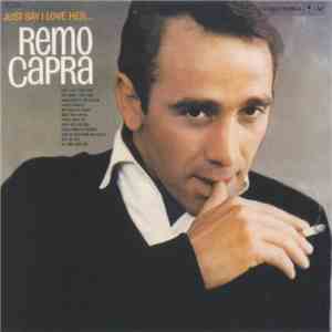 Remo Capra - Just Say I Love Her album