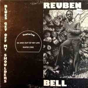 Reuben Bell - Blues Get Off My Shoulders album