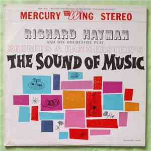 Richard Hayman And His Orchestra - Rodgers' & Hammerstein's The Sound Of Music album