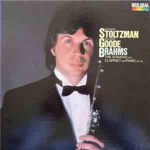 Richard Stoltzman, Richard Goode - Brahms - The Sonatas For Clarinet And Piano, Op. 120 album