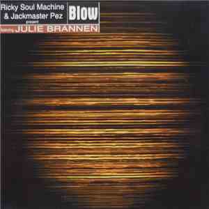 Ricky Soul Machine And Jackmaster Pez Featuring Julie Brannen - Blow album